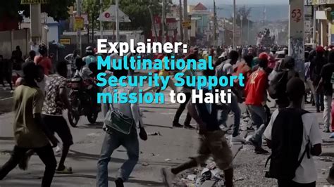 Explainer Multinational Security Support Mission To Haiti YouTube