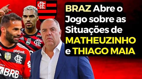 MARCOS BRAZ Abre o Jogo sobre as Situações de MATHEUZINHO e THIAGO MAIA