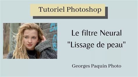 Tutoriel Photoshop Filtre Neural Lissage De Peau VideoTutoriels