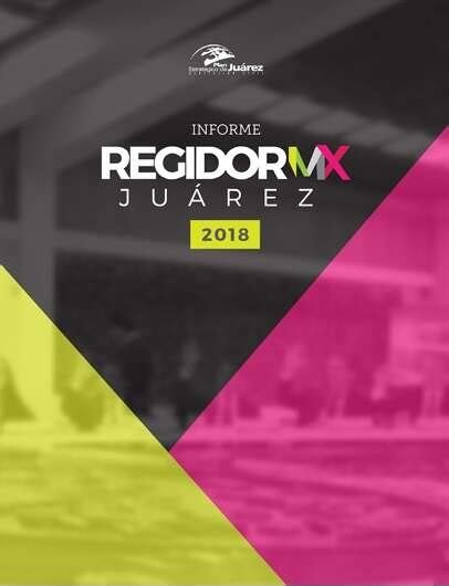 Informe RegidorMX Juárez 2018 Plan Estratégico de Juárez