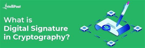 Digital Signature In Cryptography What Is Types And Algorithms