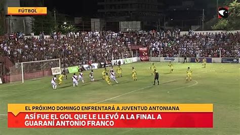 Así Fue El Gol Que Le Llevó A La Final A Guaraní Antonio Franco Vídeo Dailymotion