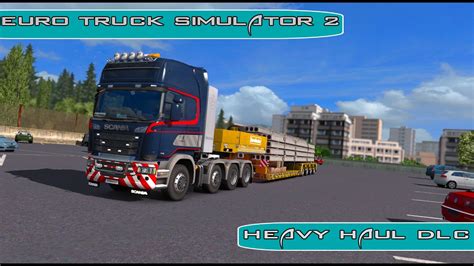 Euro Truck Simulator 2 Heavy Cargo Dlc Pack Youtube