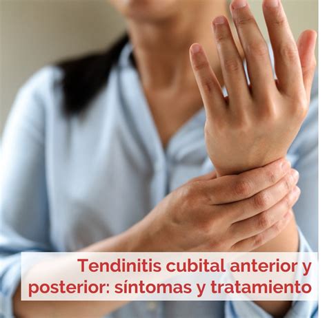 Tendinitis Cubital Anterior Y Posterior Causas S Ntomas Y Tratamiento