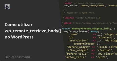 Como Utilizar Wp Remote Retrieve Body No WordPress Daniel Kossmann