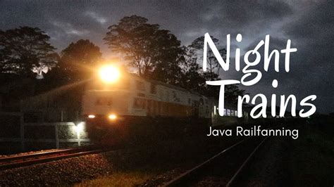 NIGHT TRAINS At SOUTH TRAIN LINE Indonesian Railways Java