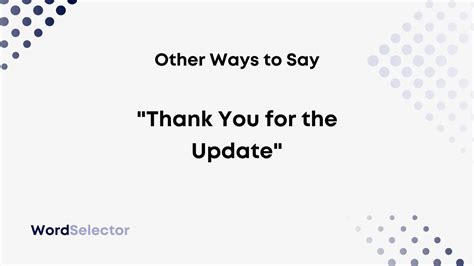 21 Other Ways To Say Thank You For The Update WordSelector