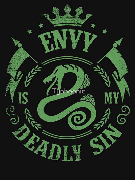 Envy Is My Deadly Sin T Shirt For Sale By Typhoonic Redbubble Nanatsu No Taizai T Shirts