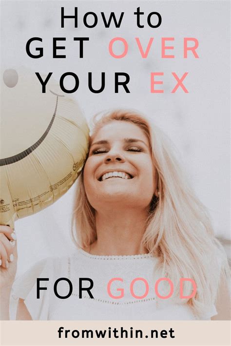 How To Get Over An Ex 8 Tips To Help You Move On From Within Get