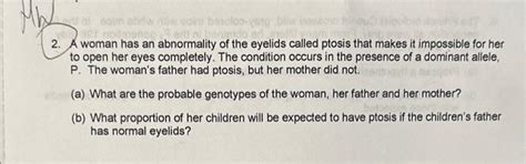 Solved 2 A Woman Has An Abnormality Of The Eyelids Called