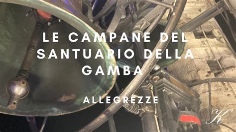 Le Campane Del Santuario Della Gamba Di Desenzano Al Serio Di Albino