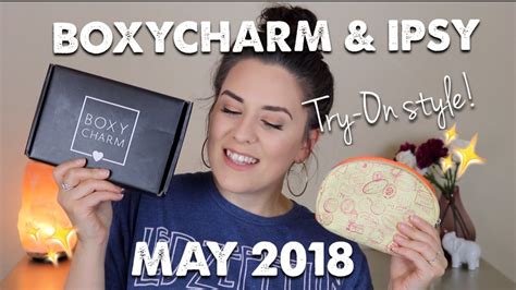 BOXYCHARM IPSY UNBOXING MAY 2018 TRY ON STYLE YouTube