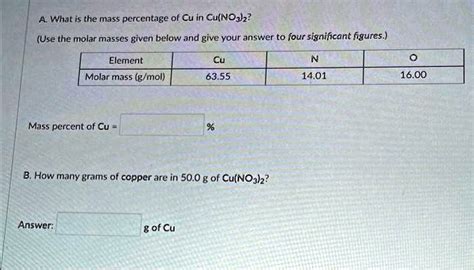 SOLVED: A. What is the mass percentage of Cu in Cu(NO3)? (Use the molar ...