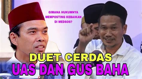 Duet Cerdas Gus Baha Dan Ustadz Abdul Somad Terbaru 2023 Lucu Penuh