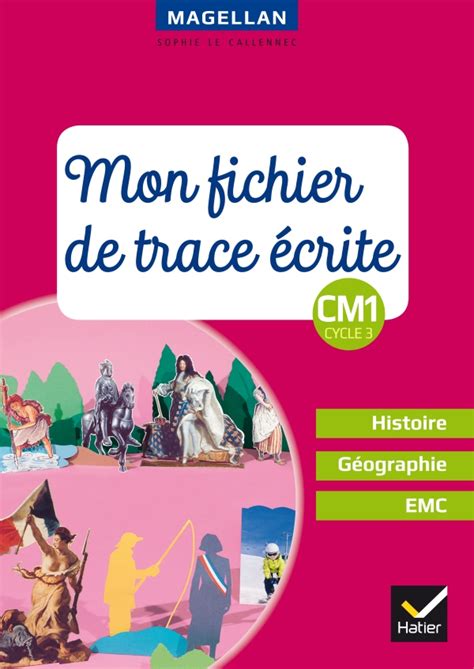 Magellan Histoire Géographie Emc Cm1 Éd 2018 Fichier De Trace