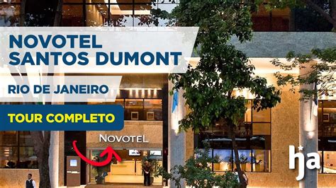 Hotel NOVOTEL RJ Santos Dumont Rio De Janeiro TOUR COMPLETO YouTube