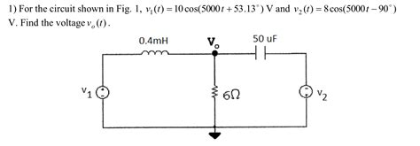 Solved For The Circuit Shown In Fig Chegg