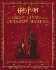 El Gran Libro De Los Lugares Magicos De Harry Potter De Jody Revenson