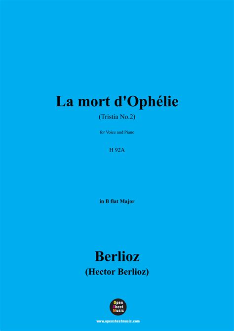 Berlioz La Mort D Oph Lie Tristia No H A In B Flat Major Arr Osm