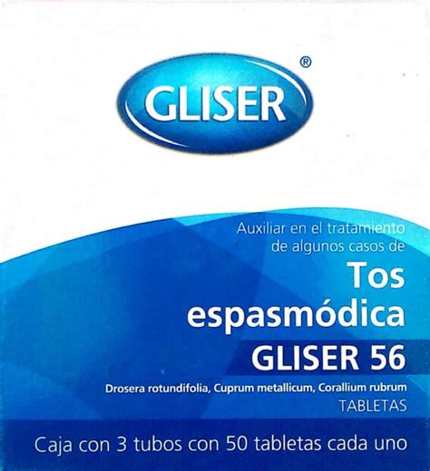 GLISER 56 TOS ESPASMÓDICA 150 tabletas Cad 3 2025 FARMACIA