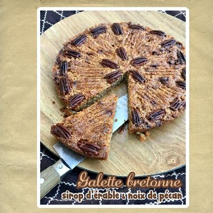 Galette Des Rois Bretonne Sabl E Au Sirop D Rable Et Noix De Pecan