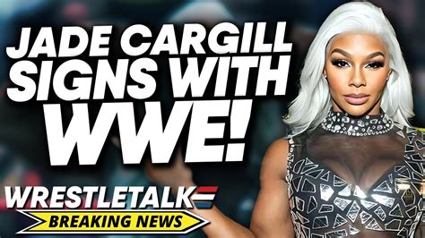 BREAKING Jade Cargill Signs With WWE WrestleTalk YouTube