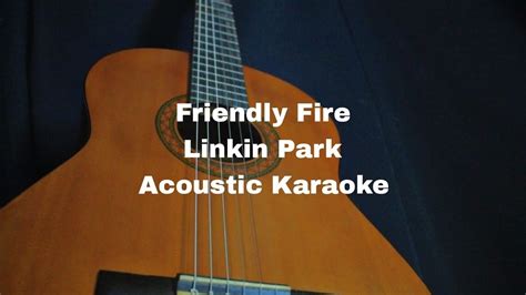 Linkin Park Friendly Fire Acoustic Karaoke Youtube