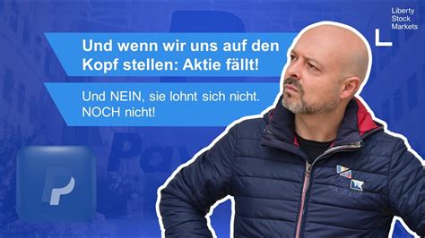 PayPal Da können wir uns auf den Kopf stellen Der Boden ist noch