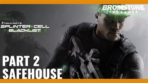 Tom Clancy S Splinter Cell Blacklist Part The Safehouse Gameplay