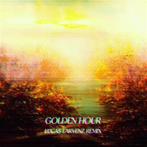 JVKE Golden Hour Lucas Larvenz Remix By Lucas Larvenz Free