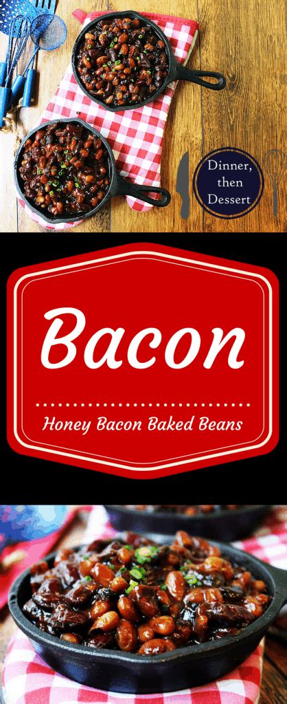 Baked Beans Recipe {With Bacon & Honey!) | Dinner, then Dessert