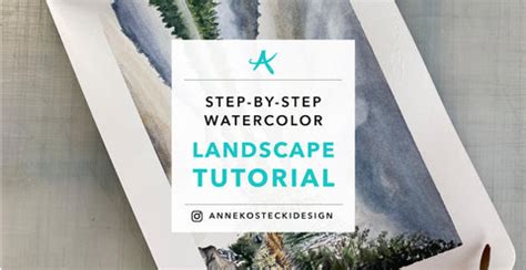 A Step-By-Step Watercolor Landscape Tutorial – Anne Kostecki Design ...