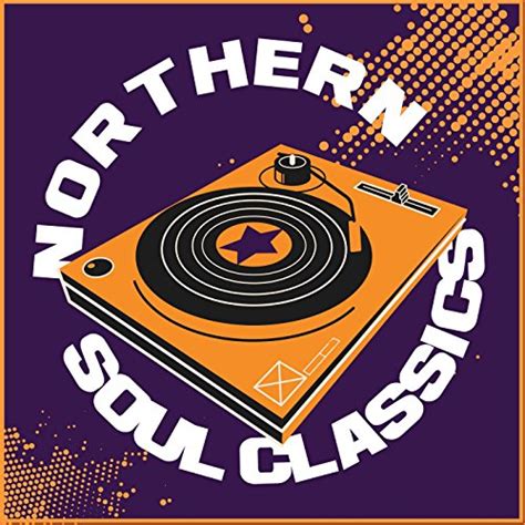 Northern Soul Original Classics By Various Artists On Amazon Music