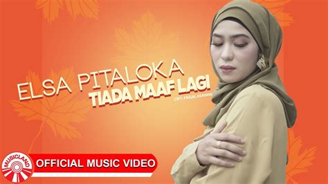 Elsa Pitaloka Tiada Maaf Lagi [official Music Video Hd] Youtube