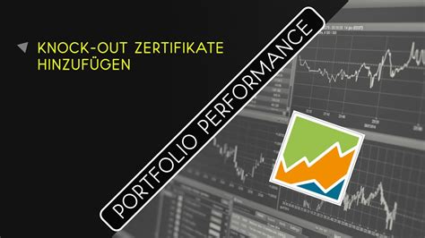 Portfolio Performance Knock Out Zertifikate Hinzuf Gen Depot Bei