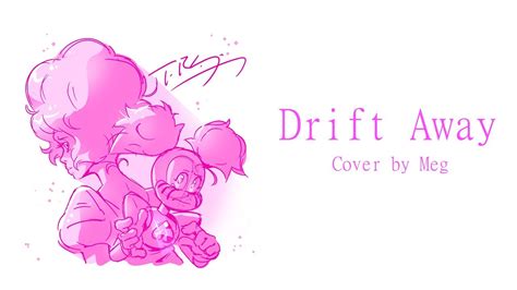 Drift Away Steven Universe【cover By Meg】 Youtube