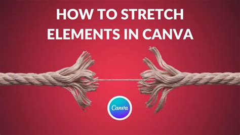 How To Stretch Elements In Canva Canva Templates