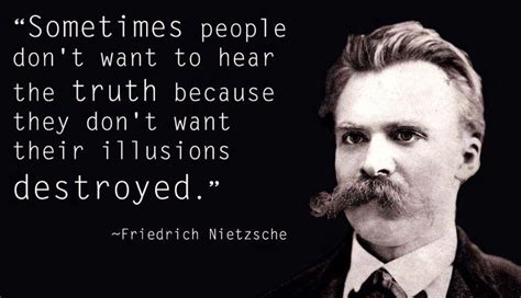 Truth Versus Illusions Friedrich Nietzsche Nietzsche Citations