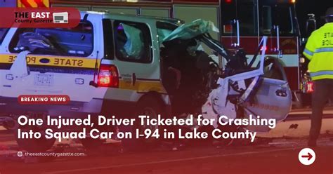 One Injured Driver Ticketed For Crashing Into Squad Car On I 94 In