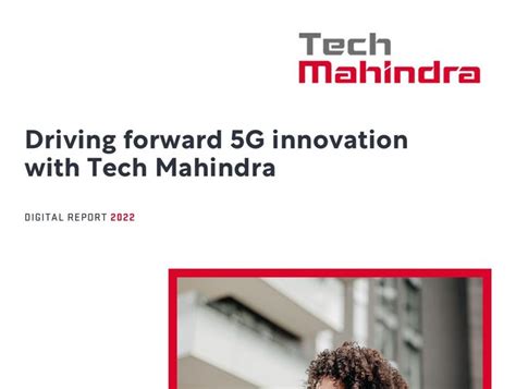 Driving forward 5G innovation with Tech Mahindra | Technology Magazine