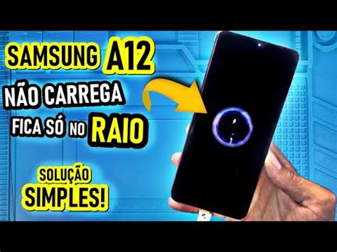 Samsung A12 NÃO CARREGA FICA SÓ TRAVADO NO RAIO Tente isso primeiro