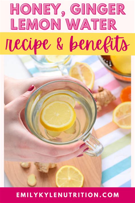 Honey Ginger Warm Lemon Water Recipe Benefits Emily Kyle Ms Rdn