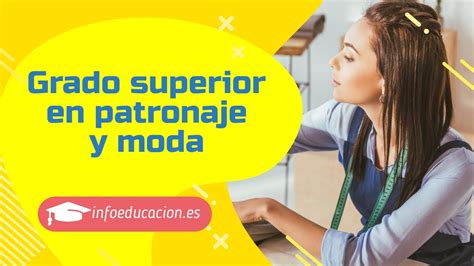 FP Grado Superior En Patronaje Y Moda Asignaturas Salidas Salarios