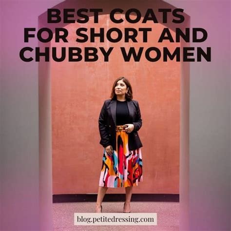 The Coat Guide For Short And Chubby Women Petite Dressing