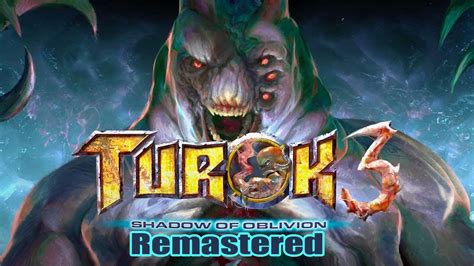 Turok 3 Shadow Of Oblivion Remastered First Few Mins Gameplay Youtube