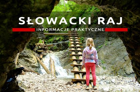 Słowacki Raj informacje praktyczne ceny dojazd szlaki noclegi