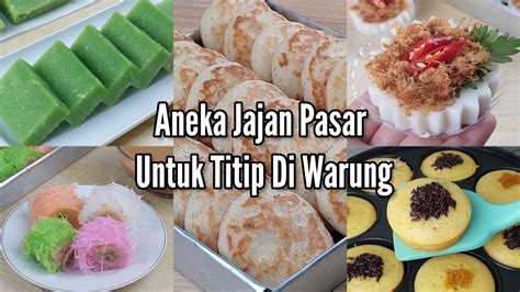 Aneka Kue Basah Dan Jajan Pasar Yang Bisa Titip Di Warung Youtube