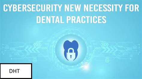 Cybersecurity For Dental Practices Protecting Your Patient Data And