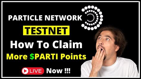 Particles Network Testnet How To Earn More Parti Points For