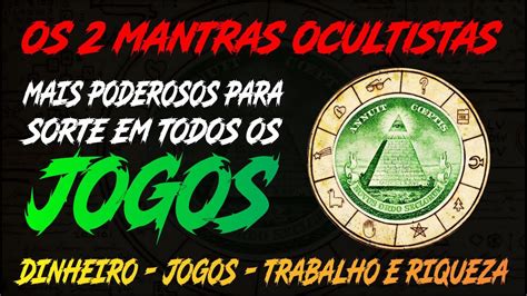 Os Mantras Ocultistas Mais Poderosos Para Sorte Em Jogos Dinheiro